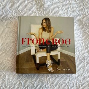 Front Roe: How To Be The Leading Lady In Your Own Life